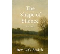 The Shape of Silence: The Memoir of Rev Elijah Hart (The Sound of Silence)