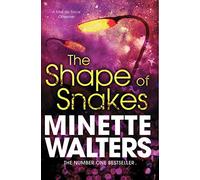 The Shape of Snakes by Minette Walters (2012-05-10)