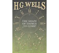 The Shape of Things to Come