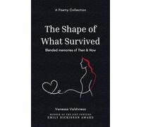 The Shape of What Survived (Edition1st)