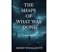 The Shape of What Was Done