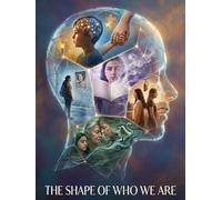 The Shape Of Who We Are