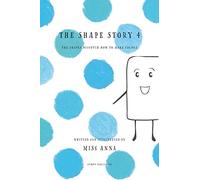 The Shape Story 4: The Shapes Discover How to Make Colors