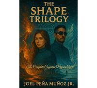 THE SHAPE TRILOGY: The Complete Cognitive Physics Cycle