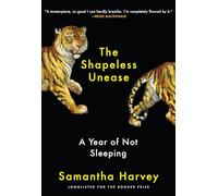 The Shapeless Unease: A Year of Not Sleeping