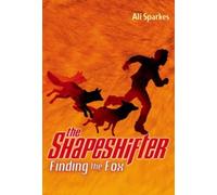 The Shapeshifter Finding the Fox Sparkes Ali ( Southampton UK) Pa