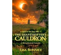 The Shapeshifter's Cauldron: A Metaphysical Comedy: 3 (The Accidental Psychic Series)