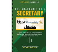 The Shapeshifter's Secretary: 3 (Charmed Away Temp Agency)