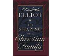 The Shaping of a Christian Family