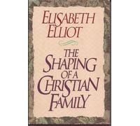 The Shaping of a Christian Family