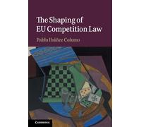 The Shaping of EU Competition Law – Cambridge University Press