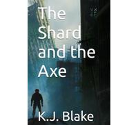 The Shard and the Axe