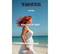 The Shard and the Soul Spanish: Weavers of Light