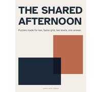 The Shared Afternoon: Puzzles made for two. Same Grid, Two levels, one answer