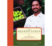 The Shared Table: Cooking with Spirit for Family and Friends