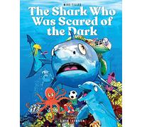 The Shark Who Was Scared of the Dark