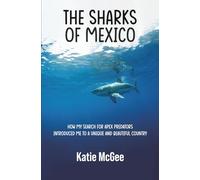 The Sharks of Mexico: How my search for apex predators introduced me to a unique and beautiful country
