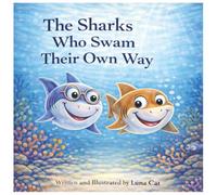 The Sharks Who Swam Their Own Way: A Gentle Rhyming Story About Kindness, Courage, and Being Yourself