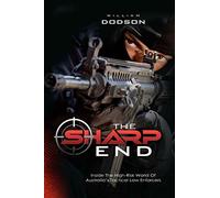 The Sharp End: Inside The High-Risk World Of Australia's Tactical Law Enforcers: Volume 3