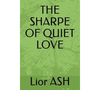 THE SHARPE OF QUIET LOVE