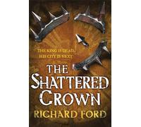 The Shattered Crown (Steelhaven: Book Two)