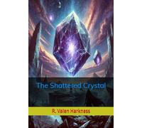 The Shattered Crystal