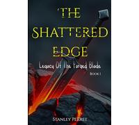 The Shattered Edge: Legacy of the Forged Bade (Legacy of the Forged Blade)