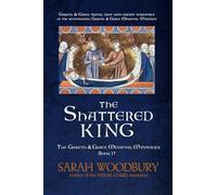 The Shattered King: 17 (Gareth & Gwen Medieval Mysteries)