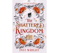 The Shattered Kingdom (The Cursed Kingdom)
