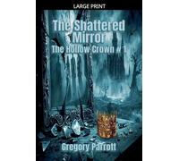 The Shattered Mirror: 1 (Hollow Crown)
