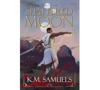 The Shattered Moon: A Dark Fantasy Epic (1)