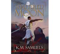 The Shattered Moon: A Dark Fantasy Epic: 1 (The Curse of Godblood Saga)