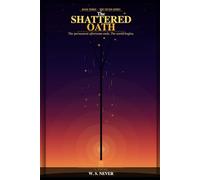 The Shattered Oath: 3 (THE NEVER SERIES)