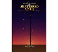 The Shattered Oath (THE NEVER SERIES)