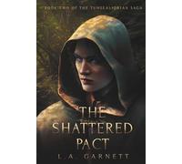 The Shattered Pact: Book Two of the Tunsealiorian Saga: 2