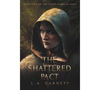 The Shattered Pact: Book Two of the Tunsealiorian Saga