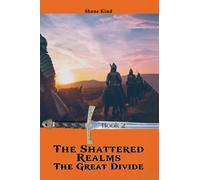 The Shattered Realms Book 2: The Great Divide