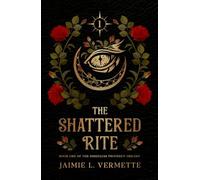 The Shattered Rite (The Sightless Prophecy Trilogy)