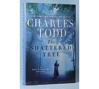 The Shattered Tree: A Bess Crawford Mystery: 8