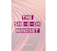The SHE-E-Oh Mindset