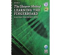 The Shearer Method -- Learning the Fingerboard, Bk 3 (Book & DVD)