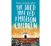 The Shed That Fed a Million Children by Magnus MacFarlane-Barrow (2015-05-21)