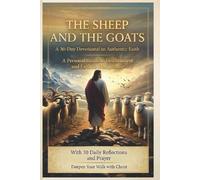 The Sheep and the Goats: A 30-Day Devotional to Authentic Faith