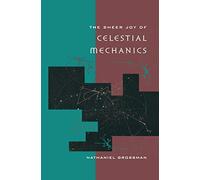 The Sheer Joy of Celestial Mechanics