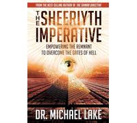 The Sheeriyth Imperative – Empowering the Remnant to Overcome the Gates of Hell