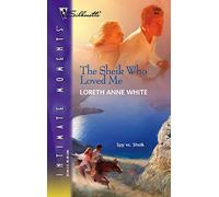 The Sheik Who Loved Me (Silhouette Intimate Moments)