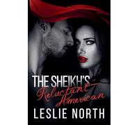 The Sheikh's Reluctant American: 3 (The Adjalane Sheikhs)