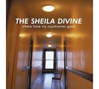 The Sheila Divine - Where Have My Countrymen Gone [VINYL]
