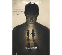 The Shell: How the Family Courts Hollowed-out an Innocent Man