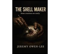 The Shell Maker: Some creations are costly (Unlikely Friends)